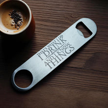 Load image into Gallery viewer, That&#39;s What I Do - Bottle Opener