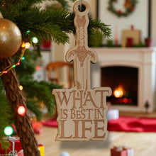 Load image into Gallery viewer, Ornament - What is Best in Life - Raw Wood 2x4in
