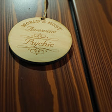 Load image into Gallery viewer, Worlds most Awesome Psychic - Ornament