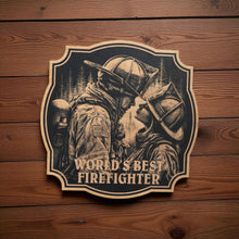 Load image into Gallery viewer, Sign - Black - Worlds best Firefighter