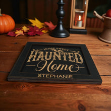Load image into Gallery viewer, Framed Art - PERSONALIZED - CUSTOM - Home Sweet Haunted Home - Halloween