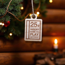 Load image into Gallery viewer, Ornament - CUSTOM - Insert Coin to Play