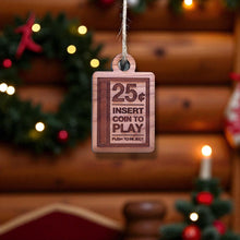 Load image into Gallery viewer, Ornament - CUSTOM - Insert Coin to Play