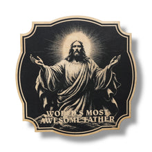 Load image into Gallery viewer, Sign - Black - Worlds most awesome father with jesus