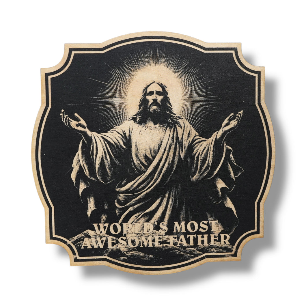 Sign - Black - Worlds most awesome father with jesus