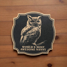Load image into Gallery viewer, Sign - Black - Worlds most awesome nanny with owl