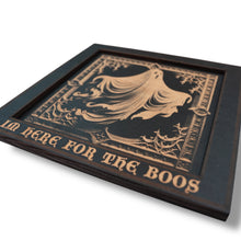 Load image into Gallery viewer, Framed Art - CUSTOM - Im Here for the Boos - Halloween