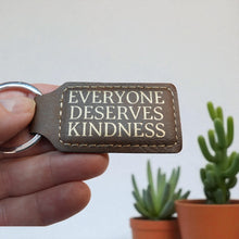 Load image into Gallery viewer, Keychain - Rectangle -  Everyone Deserves Kindness - Leather