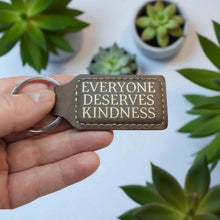 Load image into Gallery viewer, Keychain - Rectangle -  Everyone Deserves Kindness - Leather