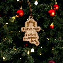 Load image into Gallery viewer, Ornament - I Love You I Know - Raw Wood 3x2in