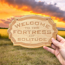 Load image into Gallery viewer, Sign - CUSTOM - Welcome to the Fortress of Solitude - Door Sign