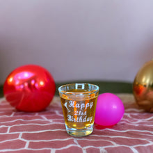 Load image into Gallery viewer, 2oz Happy 21st birthday shot glass