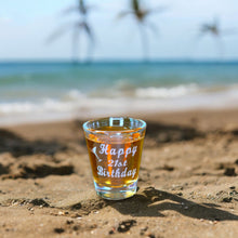 Load image into Gallery viewer, 2oz Happy 21st birthday shot glass