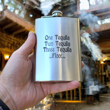 Load image into Gallery viewer, 8oz One Tequila Two Tequila Three Tequila Floor Stainless Steel Flask