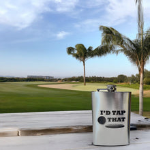 Load image into Gallery viewer, 8oz I&#39;d Tap That Golf Stainless Steel Flask