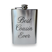 Load image into Gallery viewer, 8oz Best Cousin Ever Stainless Steel Flask