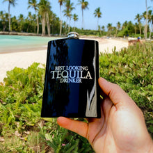 Load image into Gallery viewer, 8oz BLACK Best Looking Tequila Drinker Flask