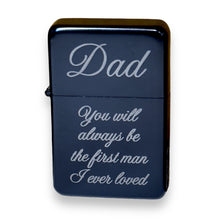 Load image into Gallery viewer, Lighter BLACK - Dad you will always be the first man i ever loved