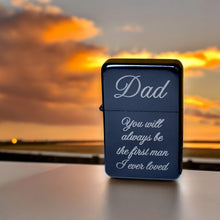 Load image into Gallery viewer, Lighter BLACK - Dad you will always be the first man i ever loved