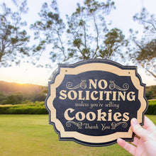 Load image into Gallery viewer, No Soliciting Unless You&#39;re Selling Cookies - Black Door Sign 6&quot;x9&quot;