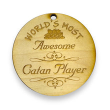 Load image into Gallery viewer, Worlds most Awesome Catan Player - Ornament - Raw Wood