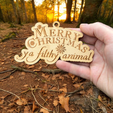 Load image into Gallery viewer, Ornament - Merry Christmas Ya Filthy Animal - Raw Wood 3x5in