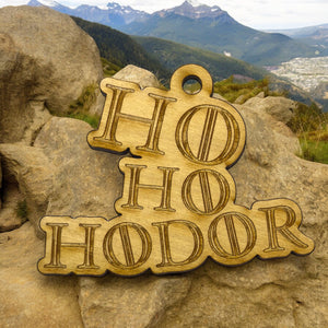 Ornament - Ho Ho Hodor Raw Wood 3x4in