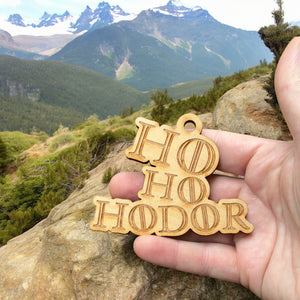 Ornament - Ho Ho Hodor Raw Wood 3x4in