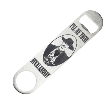 I'll be your Huckleberry - Bottle Opener