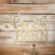 Load image into Gallery viewer, Bitch Barn - Maple wood Sign 16x11in