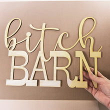 Load image into Gallery viewer, Bitch Barn - Maple wood Sign 16x11in