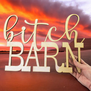 Bitch Barn - Maple wood Sign 16x11in