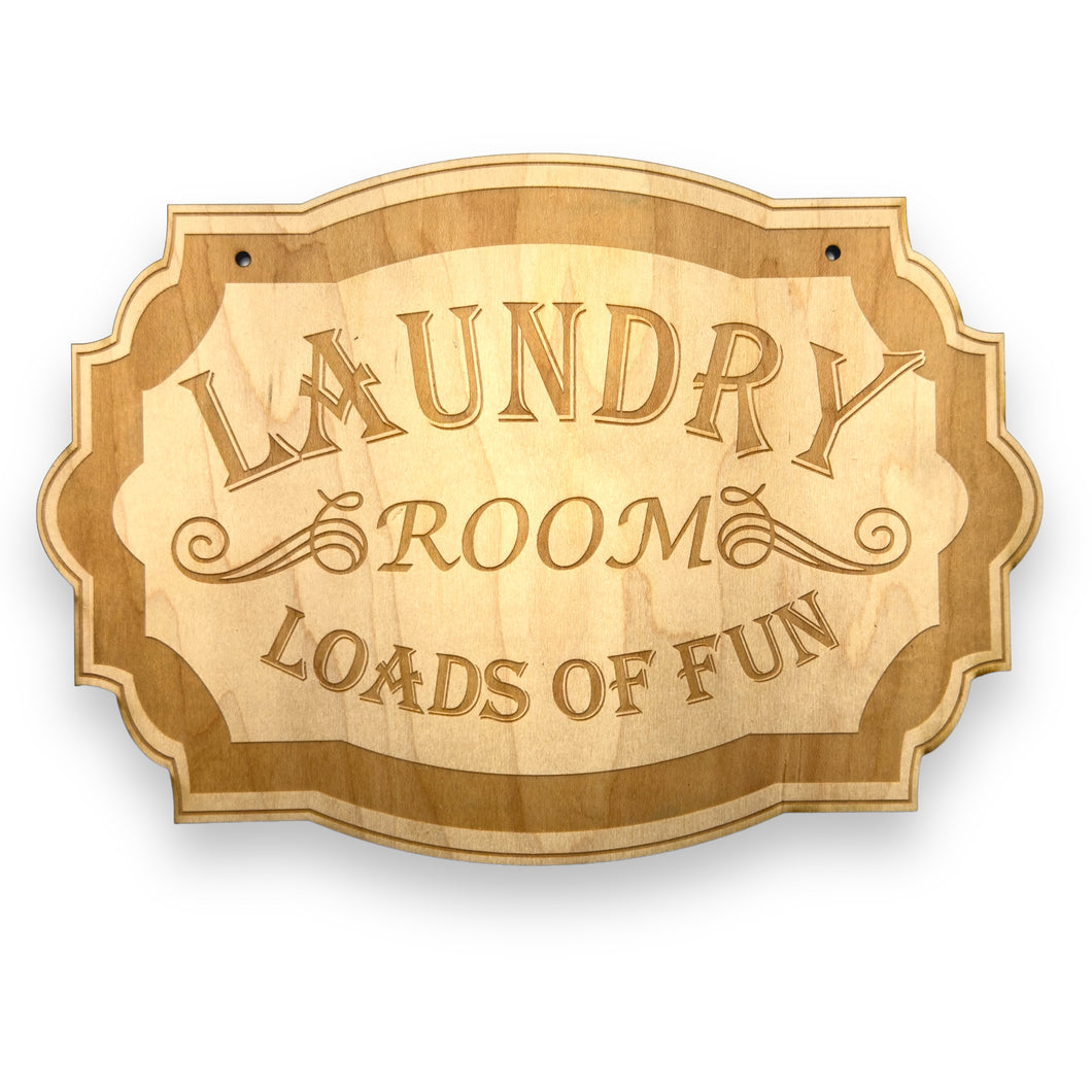 Sign - Laundry Room Loads of Fun - Raw Wood Door Sign 7x9.5in