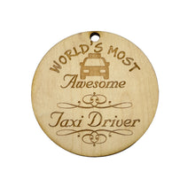 Load image into Gallery viewer, Worlds most Awesome Taxi Driver - Ornament - Raw Wood