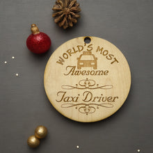 Load image into Gallery viewer, Worlds most Awesome Taxi Driver - Ornament - Raw Wood