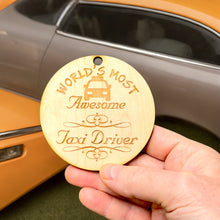 Load image into Gallery viewer, Worlds most Awesome Taxi Driver - Ornament - Raw Wood