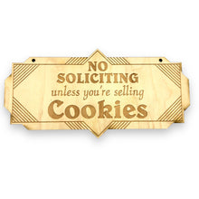 Load image into Gallery viewer, Art Deco No Soliciting unless you are selling cookies Raw Wood door sign 4x8