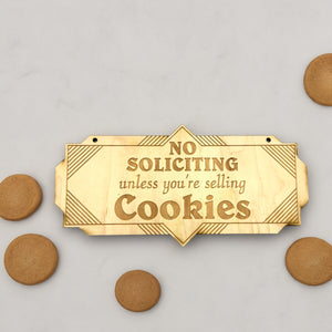 Art Deco No Soliciting unless you are selling cookies Raw Wood door sign 4x8