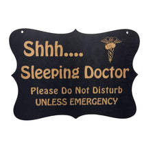 Load image into Gallery viewer, Shhh Sleeping Doctor Door Sign 9x6.5in Painted Wood