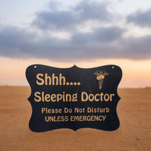 Load image into Gallery viewer, Shhh Sleeping Doctor Door Sign 9x6.5in Painted Wood