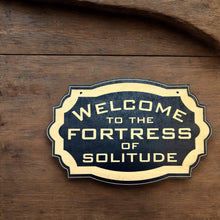 Load image into Gallery viewer, Welcome to the Fortress of Solitude - Black Door Sign 6x9