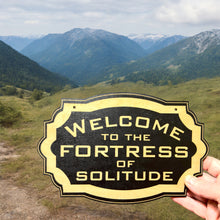 Load image into Gallery viewer, Sign - CUSTOM - Welcome to the Fortress of Solitude - Door Sign