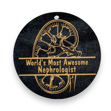 Load image into Gallery viewer, Ornament - CUSTOM - Kidney Worlds Most Awesome Nephrologist