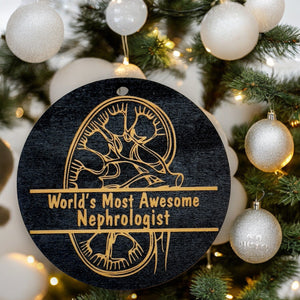 Ornament - CUSTOM - Kidney Worlds Most Awesome Nephrologist