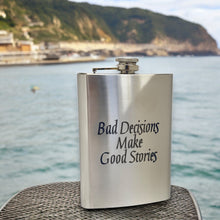 Load image into Gallery viewer, 8oz Bad Decisions Make Good Stories Stainless flask