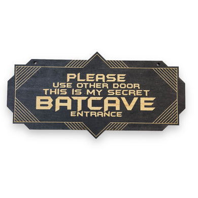 Secret Batcave Entrance - Black Door Sign 4x8