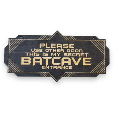 Sign - Secret Batcave Entrance - Door Sign 4X8 Inches