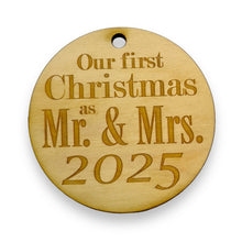 Load image into Gallery viewer, Ornament - 2025 Our First Christmas as Mr and Mrs - Raw Wood 3x3in