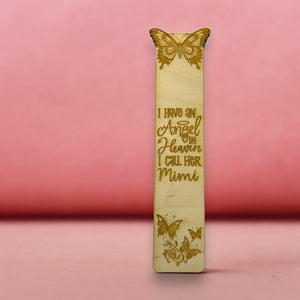 Bookmark - I have an angel in heaven I call her Mimi - Birch wood