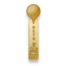 Load image into Gallery viewer, Bookmark - PERSONALIZED Just a girl who loves golf - Birch wood